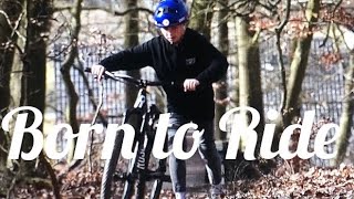 Born to Ride | Official Mtb Video by Leo Schulz