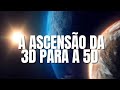 O mecanismo da ascenso da 3d para 5d  espiritualidade nova era