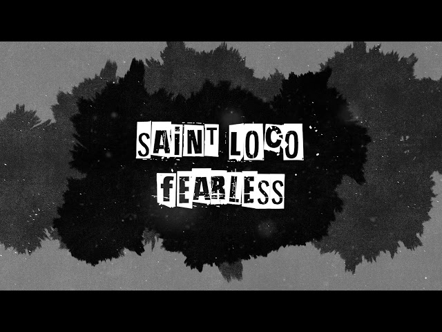 Saint Loco - Fearless (Official Lyric Video) class=