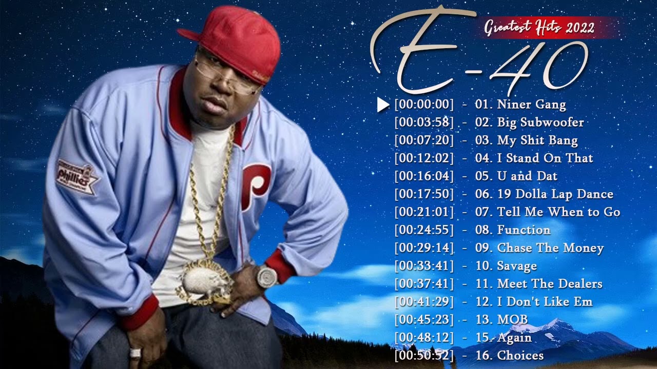 E-40 - Greatest Hits 2022  TOP 100 Songs of the Weeks 2022 - Best Playlist  Full Album 