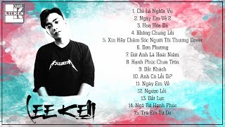 LEE KEN - TUYỂN TẬP NHỮNG BÀI RAP HAY NHẤT CỦA LEE KEN PART 2 (Rap Việt Tuyển Chọn 2019)
