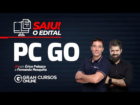 Concurso PC GO: saiu o edital! com Érico Palazzo e Fernando Mesquita
