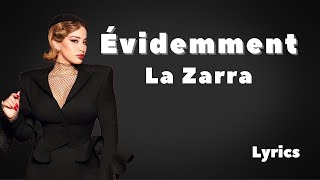 La Zarra - Évidemment / Lyrics