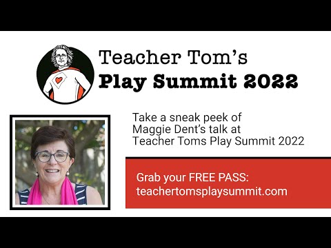 Teacher Tom's Play Summit Speaker Highlight: Maggie Dent