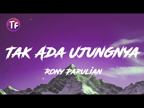 Rony Parulian - Tak Ada Ujungnya (Official Lyric Video)
