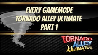 Every TAU gamemode (pt 1)-Tornado Alley Ultimate