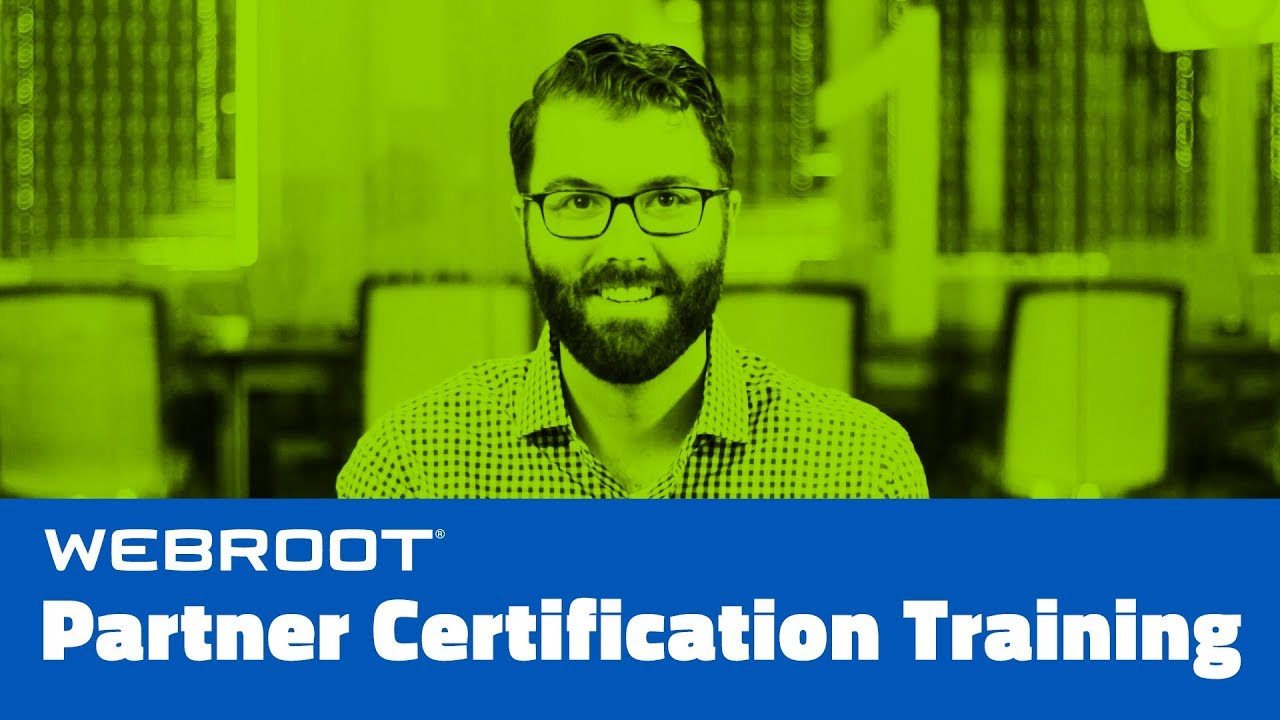 Webroot Partner Certification Training