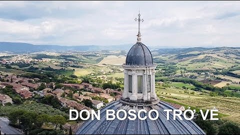 Bài hát: DON BOSCO TRỞ VỀ - DON BOSCO RITORNA
