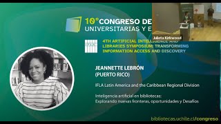 IA en bibliotecas: Explorando nuevas fronteras, oportunidades y desafíos  Jeannette Lebrón, IFLA