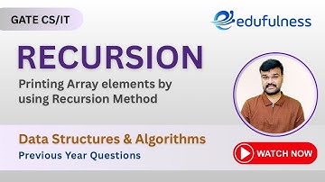 7. Printing Array elements by using Recursion | Stacks | Data Structures and Algorithms | GATE CS/IT