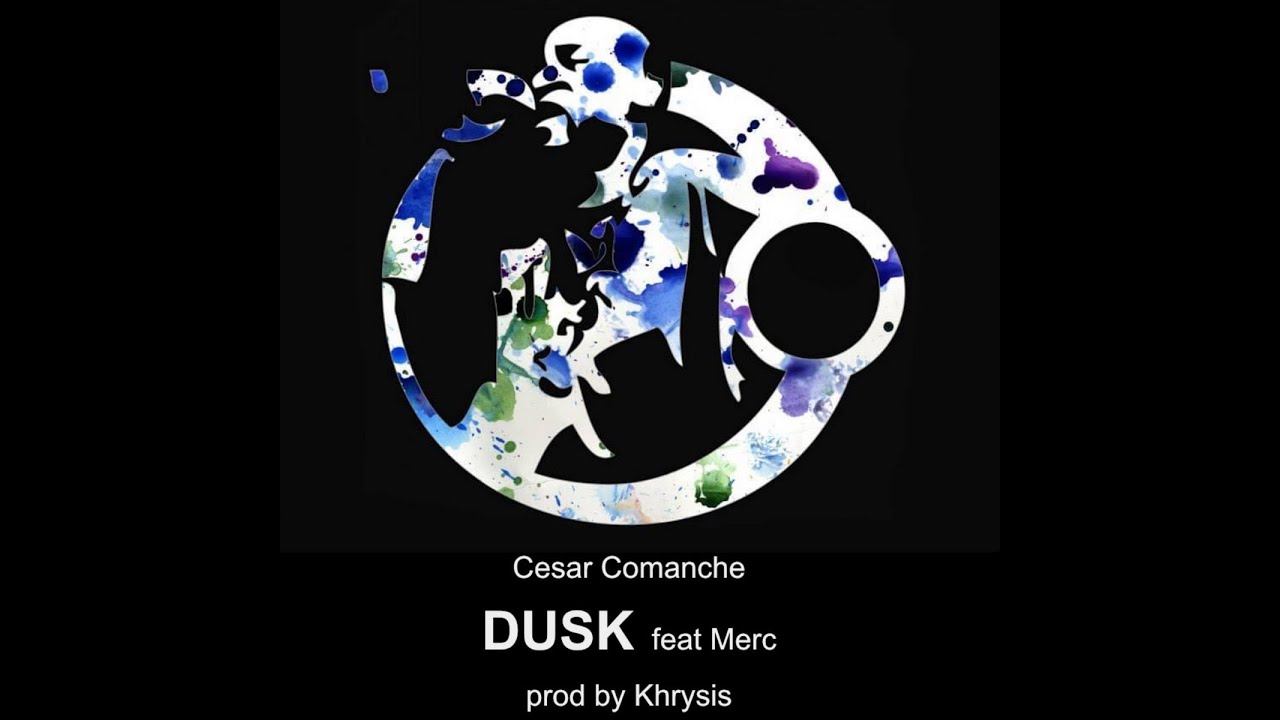 Cesar Comanche - DUSK feat. Merc