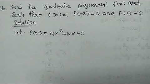 ##class 11 maths example2.16 | find the quadratic polynomial f x such that f(0)=1, f(-2)=0 , f(1)=0