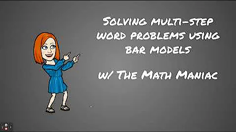 Solving Multi step Word Problems Using Bar Models