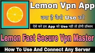 Lemon Vpn App || Lemon Vpn Kaise Use Kare || How To Use Lemon Vpn || Lemon Fast Secure Vpn Master screenshot 3