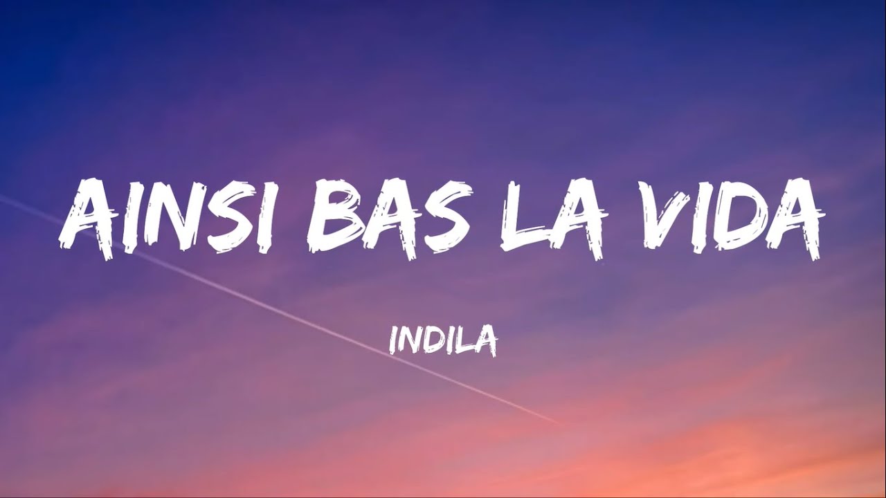 Индила ainsi la vida. Индила ainsi bas la vida. Ainsi bas la vida Indila текст. Ainsi bas la vida исполнитель Indila. Indila - ainsi bas la vida ainsi bas la vida Indila ремикс.