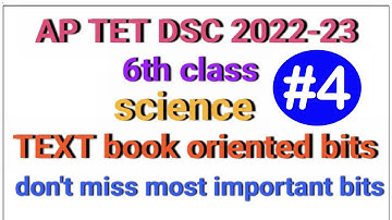 Ap tet &dsc 2022-23|6th class science textbook oriented bits|most important topic wise bits|part-4