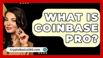 What Is Coinbase Pro? - CryptoBasics360.com