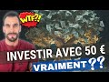 Investir avec 50mois  vraiment 