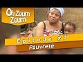 OH ZOUM ZOUM Pauvreté Saison 3 Episode 7 OH ZOUM ZOUM Pauvreté Saison 3 Episode 7