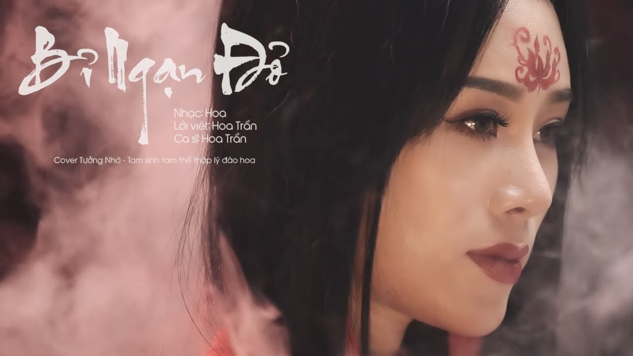 HOA TRẦN- BỈ NGẠN ĐỎ cover nhạc phim 