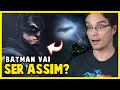 VISUAL DO BATMAN É REVELADO - O QUE EU ACHEI