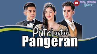 PUTRI GAK PERLU JADI ORANG LAIN LAGI, PANGERAN TERIMA DIA APA ADANYA - PUTRI UNTUK PANGERAN