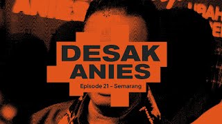 Desak Anies #21 Semarang
