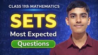 SETS Most Expected Questions | Class 11 Mathematics Chapter 1 Full Practice