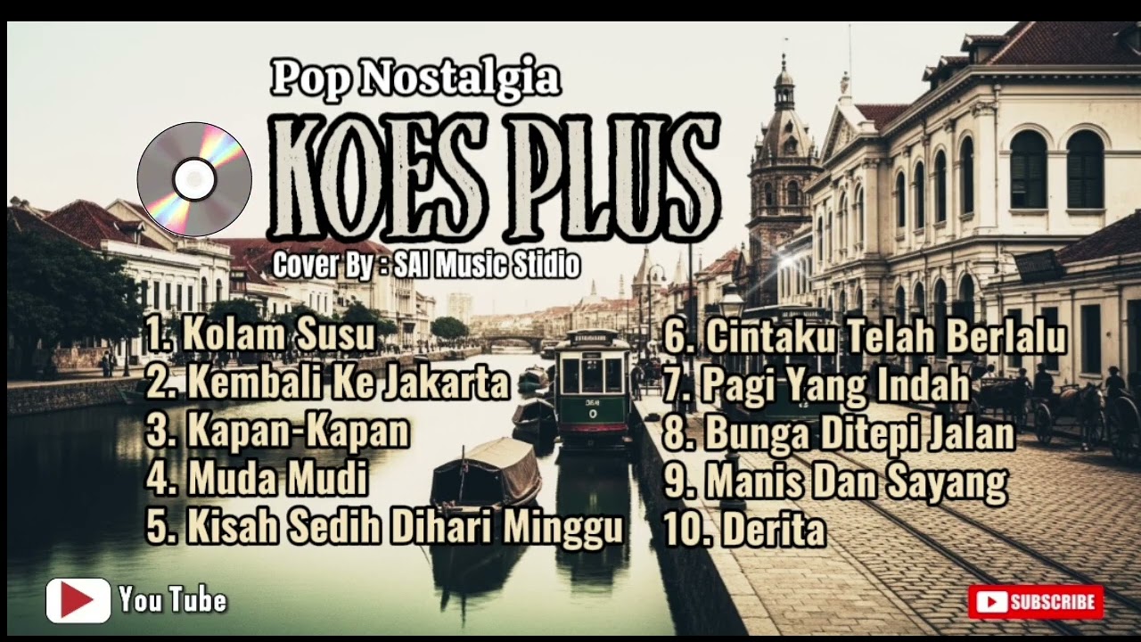POP NOSTALGIA|KOES PLUS|LAGU-LAGU TERBAIK PART-1 (COVER : SAI MUSIC STUDIO)