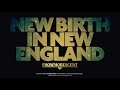 Miniature de la vidéo de la chanson New Birth In New England