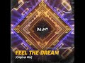Dj jay  feel the dream original mix