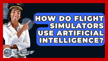 How Do Flight Simulators Use Artificial Intelligence? - Air Traffic Insider