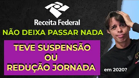 Como declarar a redução de jornada no Imposto de Renda?