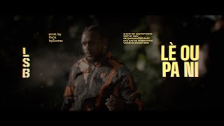 Lsb - Lè Ou Pani Prod By Rxck X Byscorez Clip Officiel