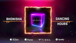 Dancing Hours Bhonisha