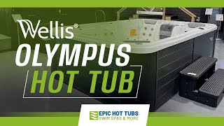 Wellis Spa | Olympus Hot Tub Overview | Epic Hot Tubs & Swim Spas