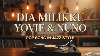 Yovie U0026 Nuno  Dia Milikku But Its Jazz late Night Version  Yume Sessions