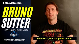 Entrevista com Bruno Sutter (humorista, músico e piloto de kart)