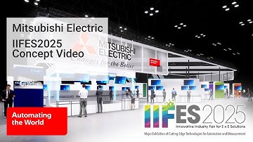 Mitsubishi Electric IIFES 2025 Concept Video
