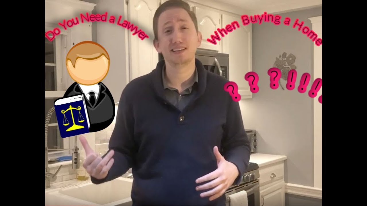 do-i-need-a-lawyer-to-buy-a-house-youtube