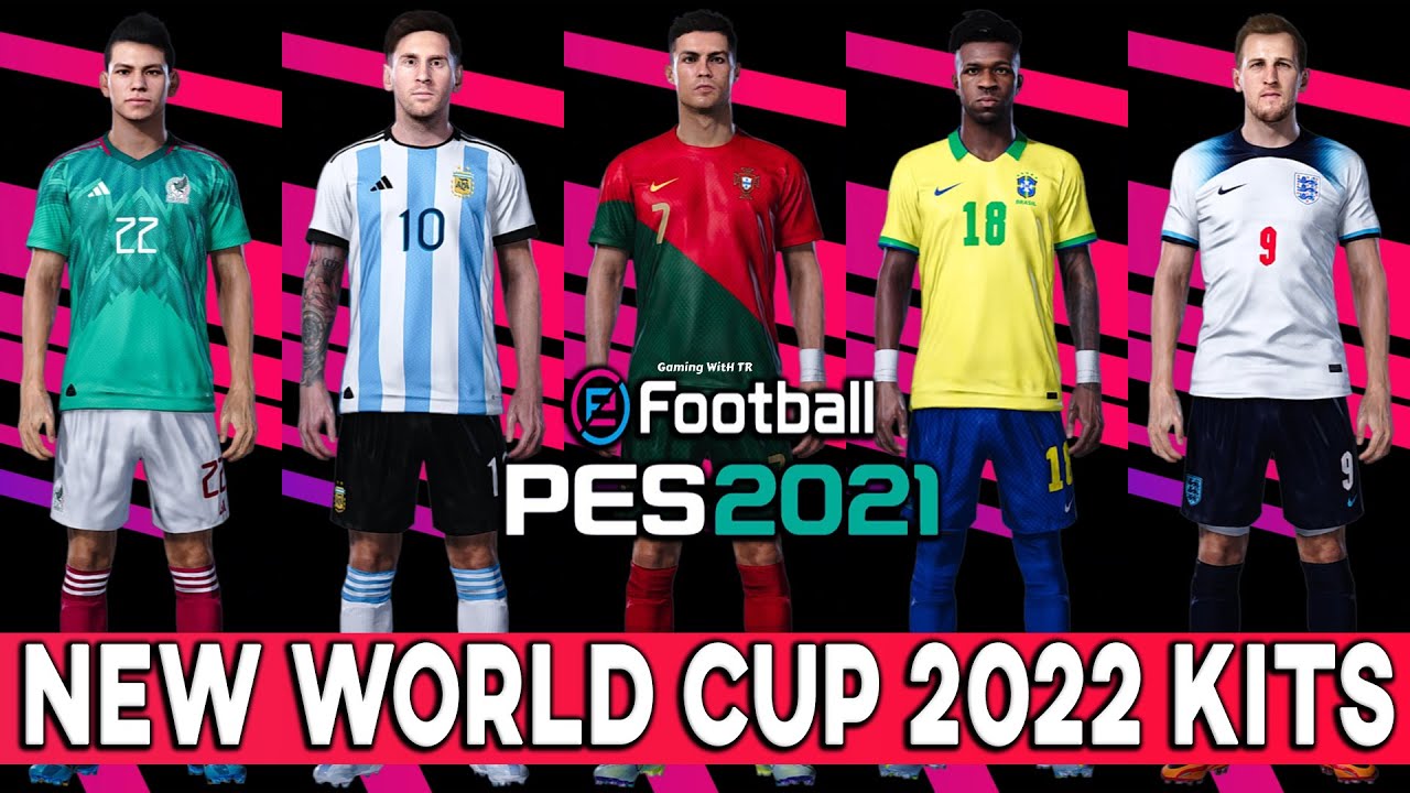 PES 2021 NEW WORLD CUP 2022 KITS - YouTube