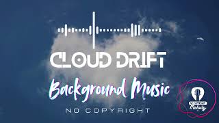 Cloud Drift ☁️ | Relaxing & Dreamy Background Music | Royalty-Free #AmbientVibes #ChillMelodies