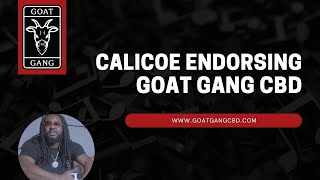 GOAT GANG CBD - Endorsement by CALICOE