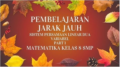 Sistem Persamaan Linear Dua Variabel (SPLDV) Part 1 - PLSV, PLDV, SPLDV