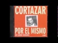 Julio Cortázar - 1970 - Cortázar por él mismo, un libro sonoro