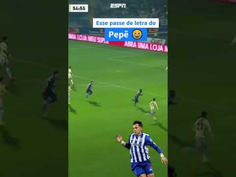 SEM QUERER QUERENDO?😂⚽ PASSE DE LETRA DO PEPÊ, EX-GRÊMIO, NO GOL DO PORTO CONTRA O CHAVES