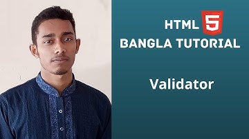 HTML5  Bangla tutorial 35  ||  Html Validation System or html validator.