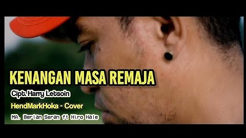 KENANGAN MASA REMAJA ( BLACK SWEET ) || Cipt. Harry Letsoin || HendMarkHoka - Cover by request