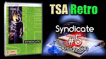 TSA - Retro - Syndicate - Part 05 / 06 - ( Amiga 500 )