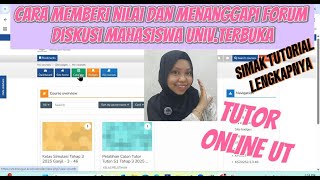 TUTOR ONLINE UT | Cara memberi nilai dan menanggapi forum diskusi Mahasiswa UT.
